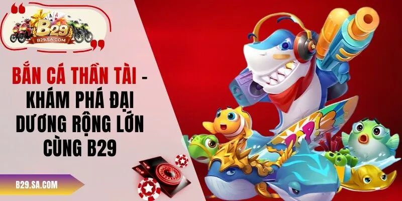 Bắn Cá Thần Tài