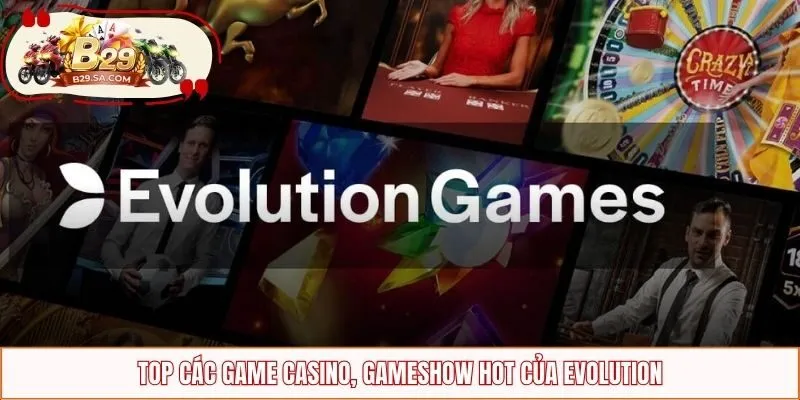 Top các game casino, gameshow hot của Evolution