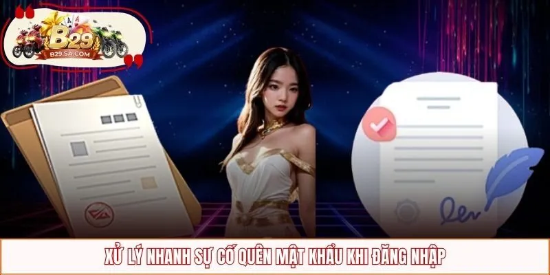 Xử lý nhanh sự cố quên mật khẩu khi đăng nhập