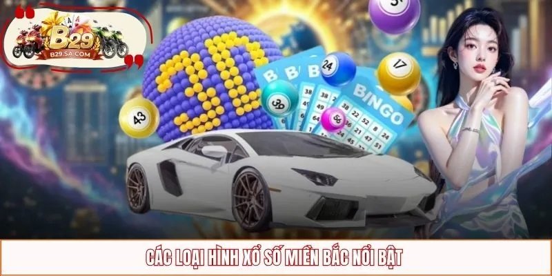 Khám phá thông tin về xổ số miền Bắc
