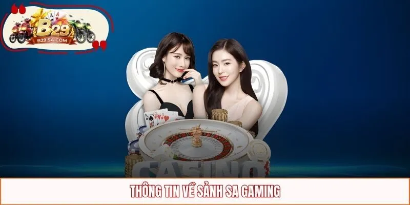 Thông tin về sảnh SA Gaming
