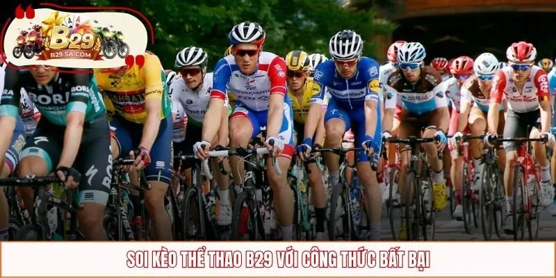 Soi kèo thể thao B29 với công thức bất bại