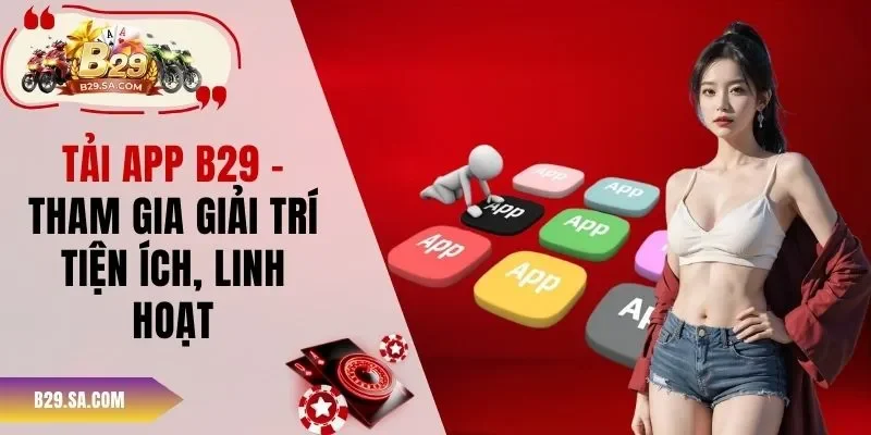 Tải app B29